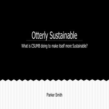 Otterly sustainable by Parker Smith