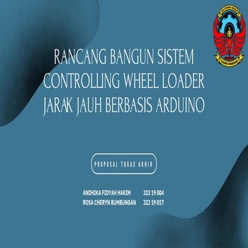 Rancang Bangun Sistem Controlling Wheel Loader Jarak Jauh berbasis ...