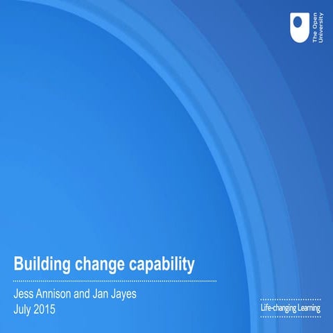 Building Change Capability - Jess Annison and Jan Jayes