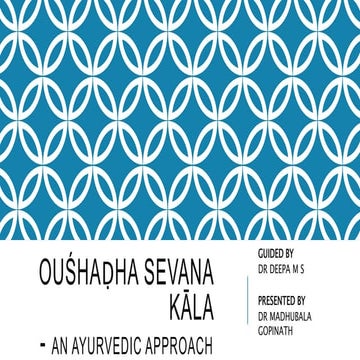 OUŚHAḌHA SEVANA KĀLA.pptx