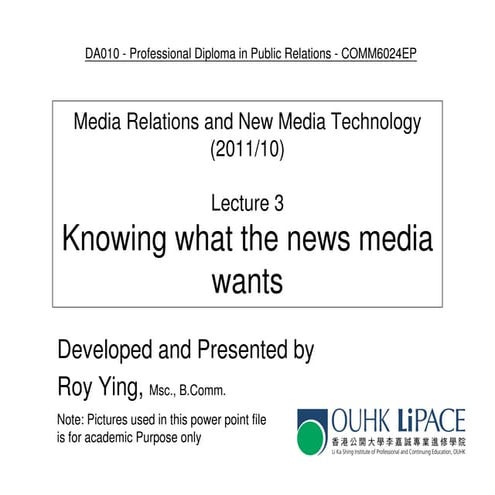OUHK COMM6024 lecture 3 - knowing what the news media wants