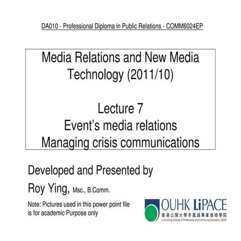 OUHK Comm6024 - lecture 7 media relations in event management and crisis comm...