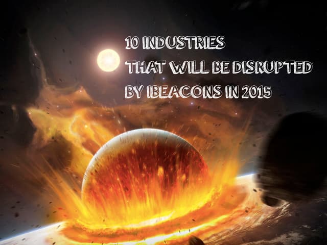 10 industries that will be disrupted by iBeacons in 2015