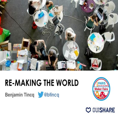 ReMaking The World @ Maker Faire Paris 2014