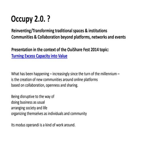 Occupy 2.0 Reinventing/Transforming traditional spaces & institutions -OuiSha...