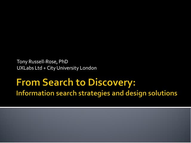 From search to discovery: Information search strategies and design solutions