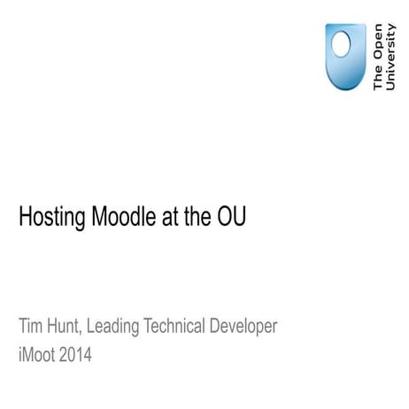 Hosting Moodle at the OU