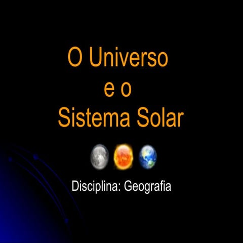 O universo e o Sistema Solar