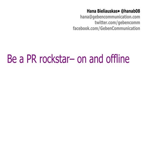 Be a PR Rockstar - Hana Bieliauskas
