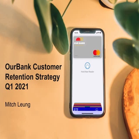 OurBank Customer Retention Strategy Q1 2021