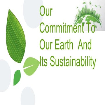 Our commitment to our earth  and its sustainability