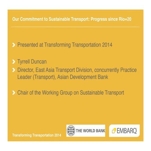 Our Commitment to Sustainable Transport - Progress since Rio+20 - Tyrrell Dun...