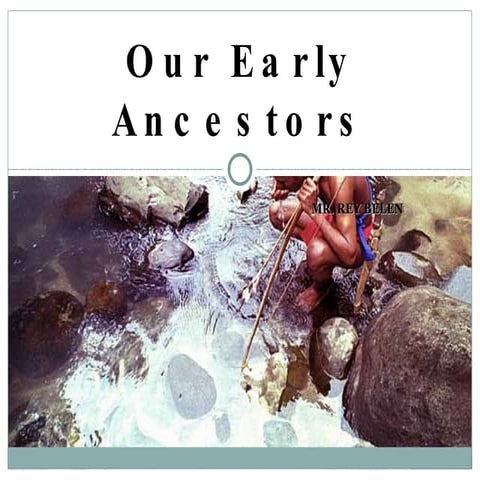 Our early ancestors