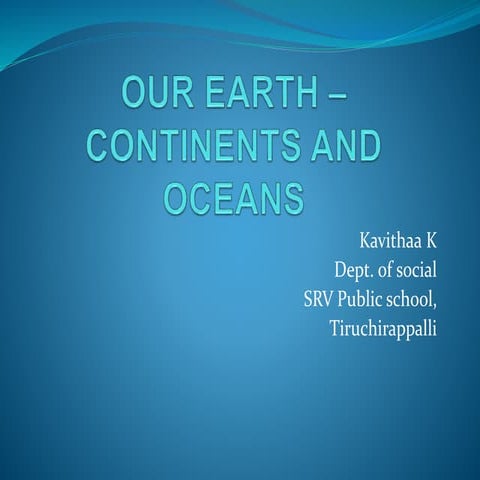 Our earth continents and ocean.pptx
