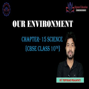 OUR ENVIRONMENT BY TRIPURARI PRAJAPATI.pptx