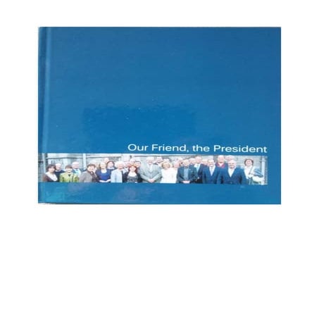 Our Friend, the President.docx