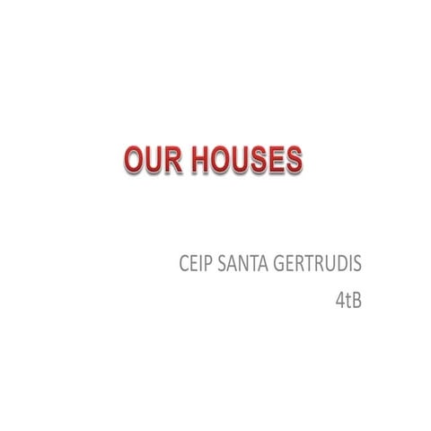 Our houses 4 t b