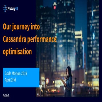 Andreea Marin - Our journey into Cassandra performance optimisation - | PPT