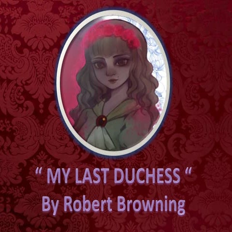 My Last Duchess Our presentation 2