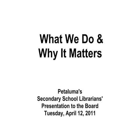 Petaluma Secondary Librarians' Presentation to the School Board