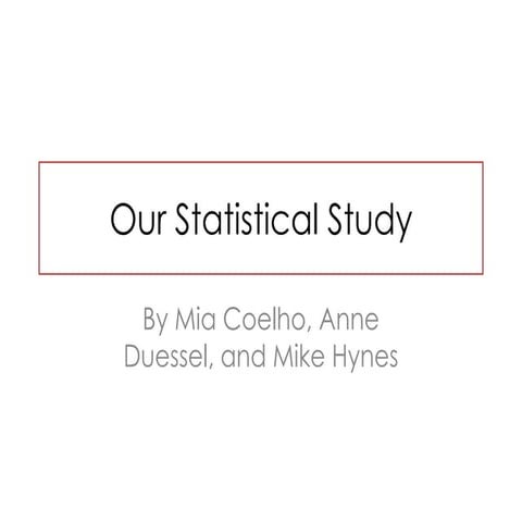 Our statistical study, anne