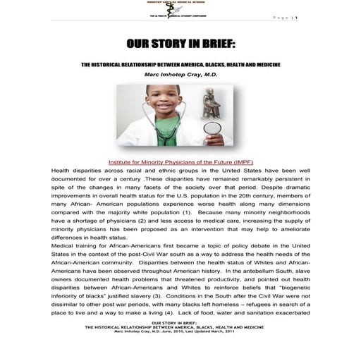OUR STORY IN BRIEF: THE HISTORICAL RELATIONSHIP BETWEEN AMERICA, BLACKS, HEALTH AND MEDICINE Marc Imhotep Cray, M.D. 