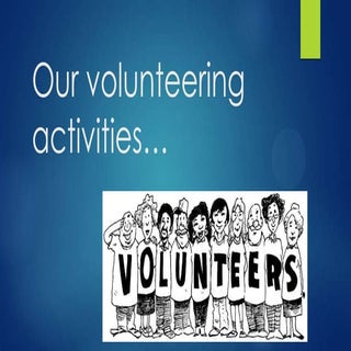 The volunteering  activities at LCV...