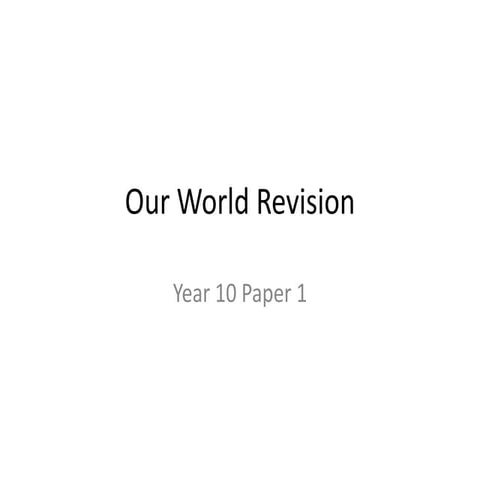 Our World- Quick Summary Revision