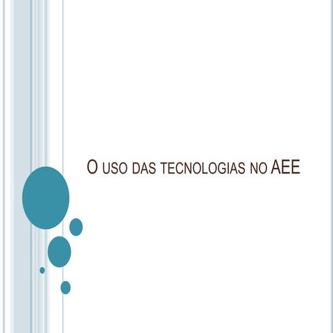 O uso das tecnologias no aee