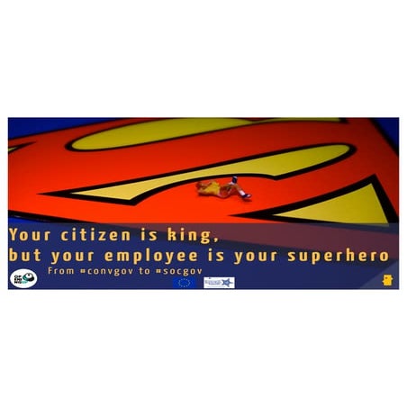 Your citizen is king, but your employee is superheroe by Sofie Verhalle