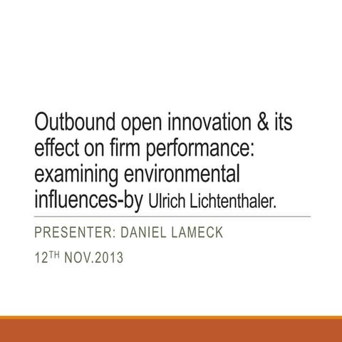 Outbound open innovation & its effect on firm performance daniel lameck 71010...