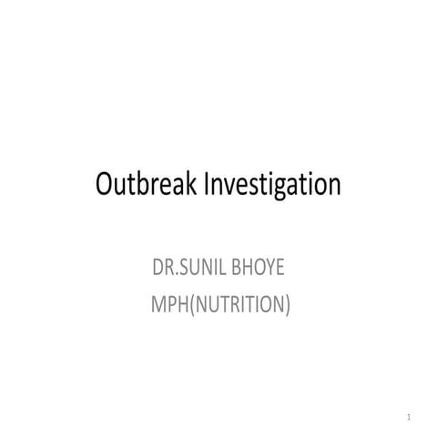 Outbreak investigation.
