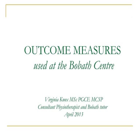 Outcome measures used at the Bobath Centre