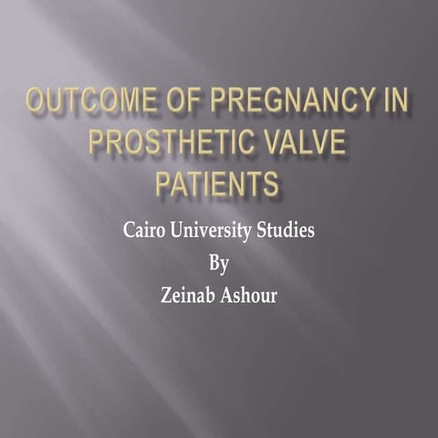 Outcome of pregnancy in prosthetic valve patients