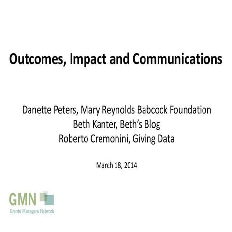 Outcomes, Impact, and Communications