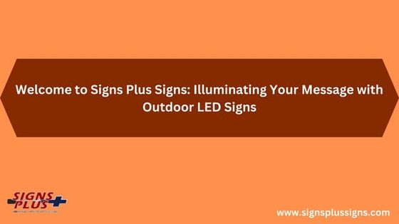 LED Sign Display Outdoor For Effective Outdoor Communication.pdf