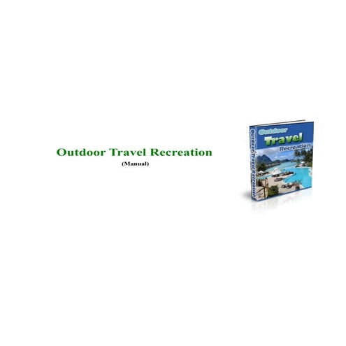 Outdoor travel recreation