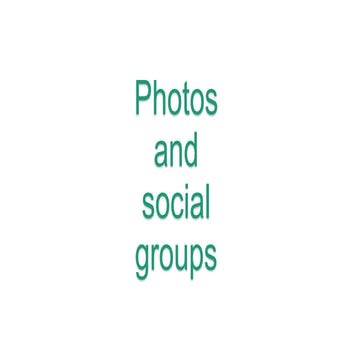 PHOTOS and social groups 