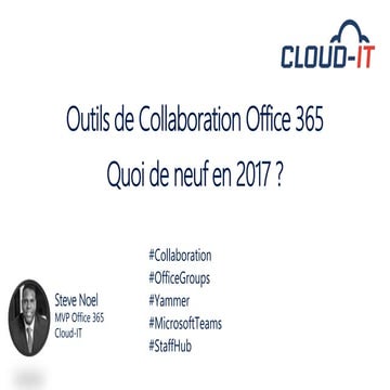 Outils de Collaboration Office 365 - Quoi de neuf en 2017 ?