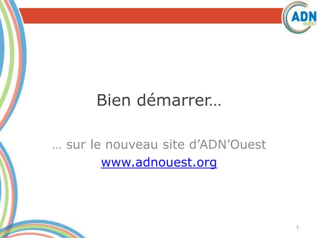 Premiers pas sur la nouveau site d'ADN'Ouest