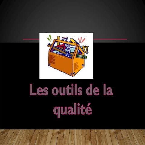 LES OUTILS DU MANAGEMENT DE LA QUALITE.pptx