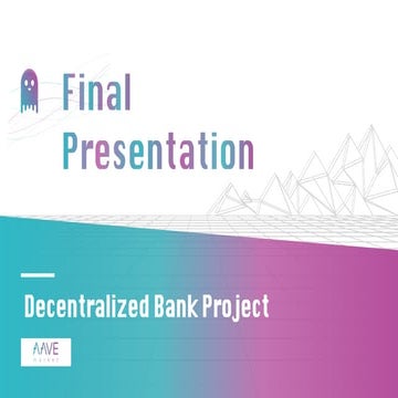 Decentralized bank-Aave: presented by Outliers
