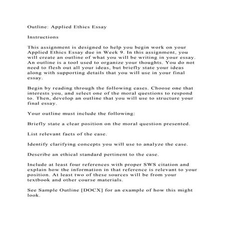 Outline Applied Ethics EssayInstructionsThis assignment is .docx