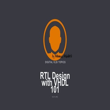 RTL Design with VHDL 101 - Outline  