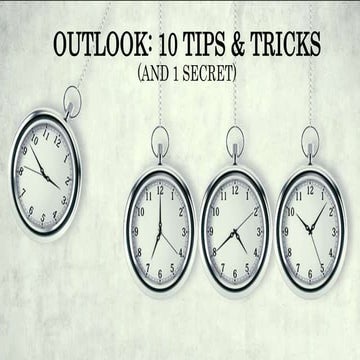 Outlook: 10 Tips & Tricks (and 1 secret)