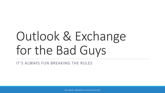 Outlook and Exchange for the bad guys