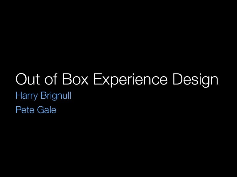 Out Of Box Experience Design
