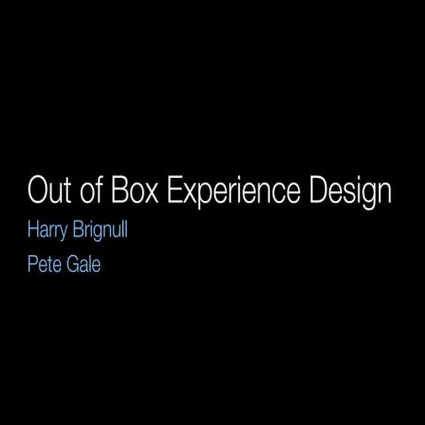 Out Of Box Experience Design