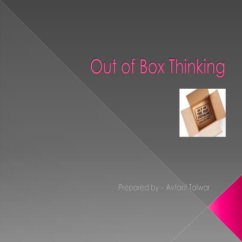 Out of box thinking