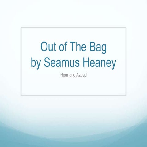 Out of the bag seamus heaney